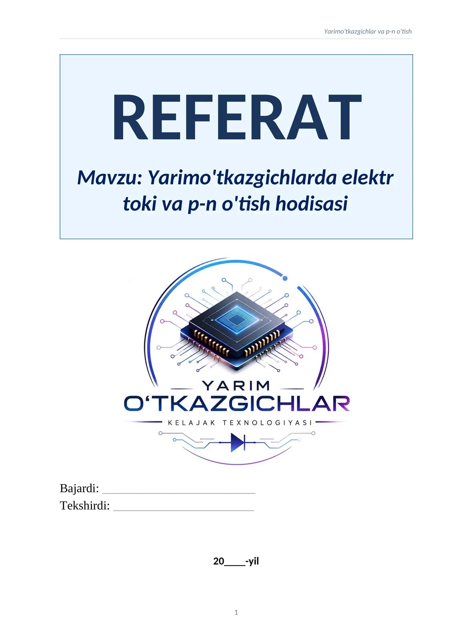 REFERAT. Mavzu: Yarimo'tkazgichlar va p-n o'tish
