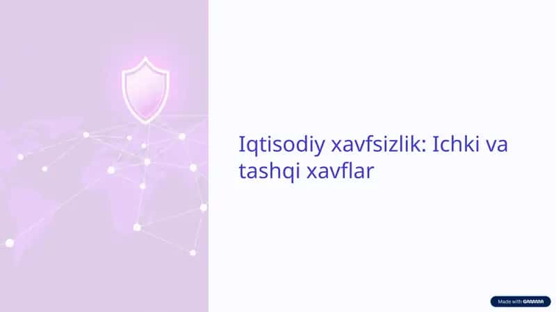 Iqtisodiy xavfsizlik: Ichki va tashqi xavflar