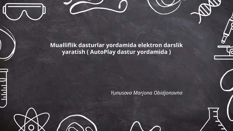 Mualliflik dasturlar yordamida elektron darslik yaratish (AutoPlay dastur yordamida)