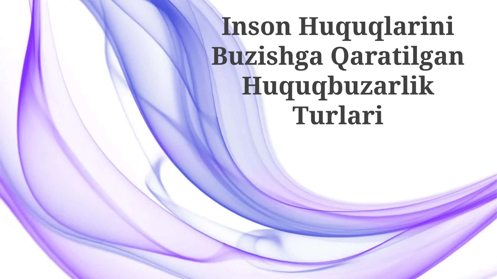 Inson Huquqlarini Buzishga Qaratilgan Huquqbuzarlik Turlari
