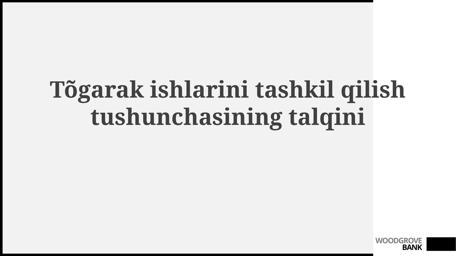 Tõgarakishlarinitashkilqilishtushunchasiningtalqini
