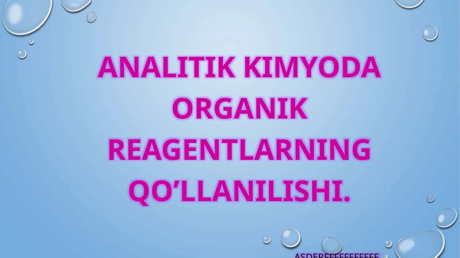 ANALITIK KIMYODA ORGANIK REAGENTLARNING QO’LLANILISHI
