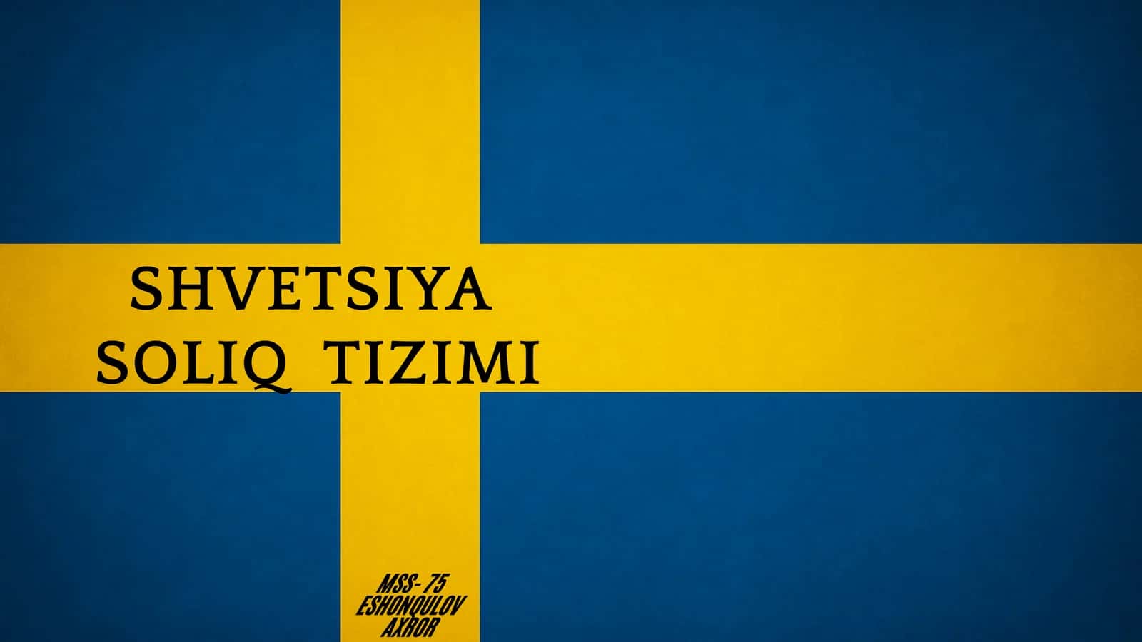 SHVETSIYA SOLIQ TIZIMI