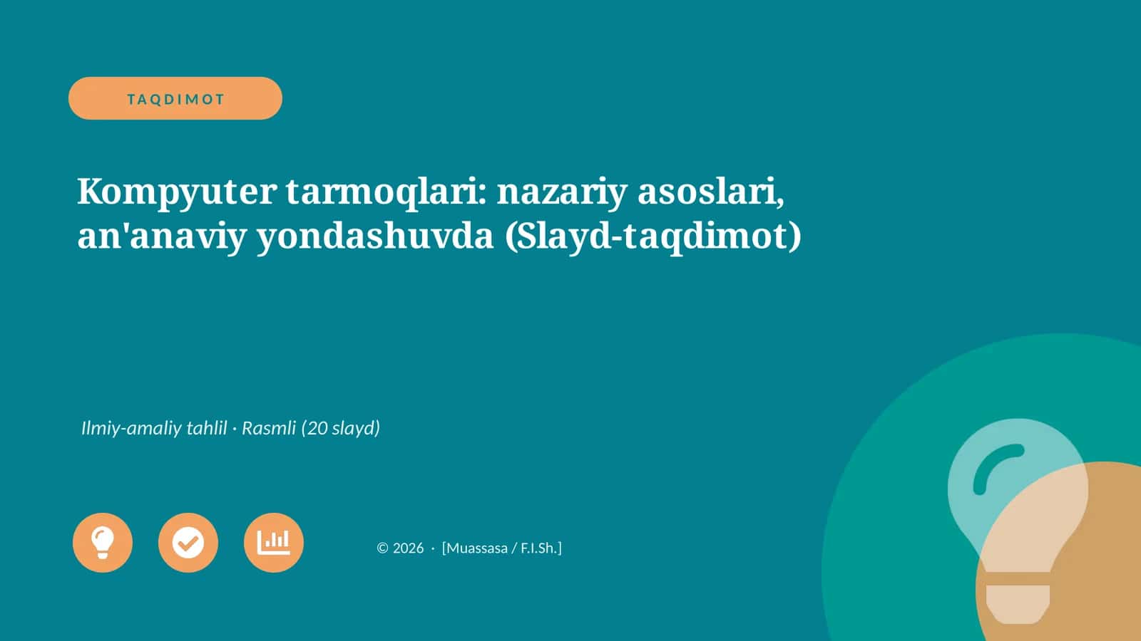 Kompyuter tarmoqlari: nazariy asoslari, an'anaviy yondashuvda (Slayd-taqdimot)