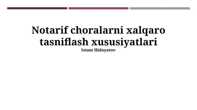 Notarif choralarni xalqaro tasniflash xususiyatlari