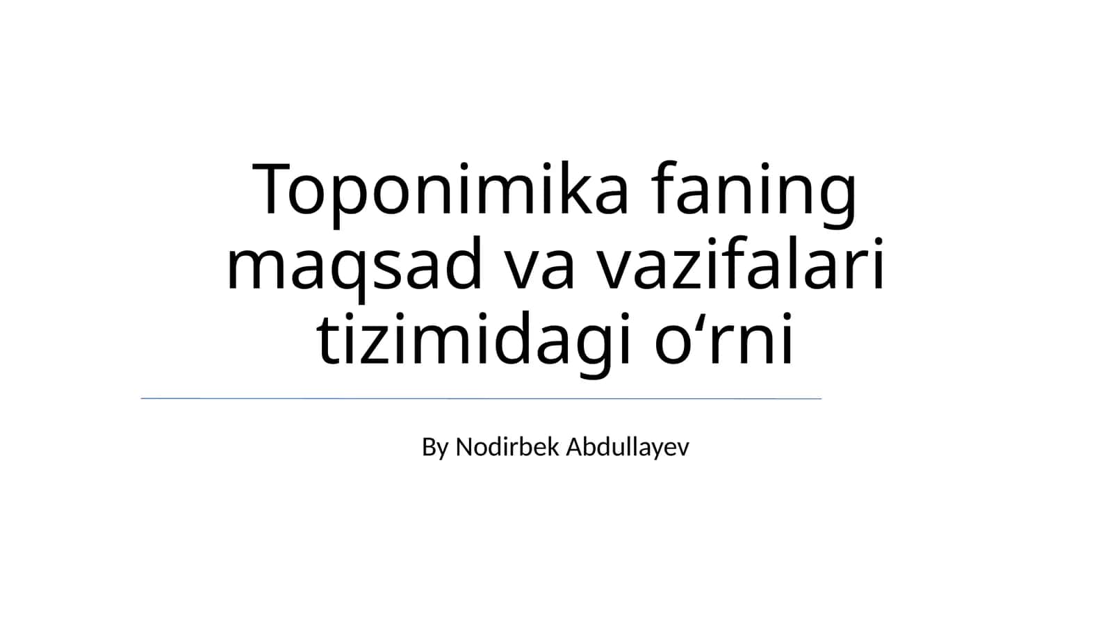 Toponimika faning maqsad va vazifalari tizimidagi oʻrni