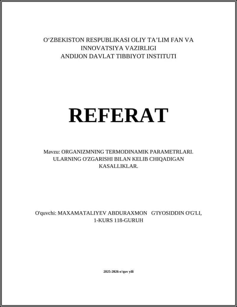 ORGANIZMNING TERMODINAMIK PARAMETRLARI. ULARNING O'ZGARISHI BILAN KELIB CHIQADIGAN KASALLIKLAR