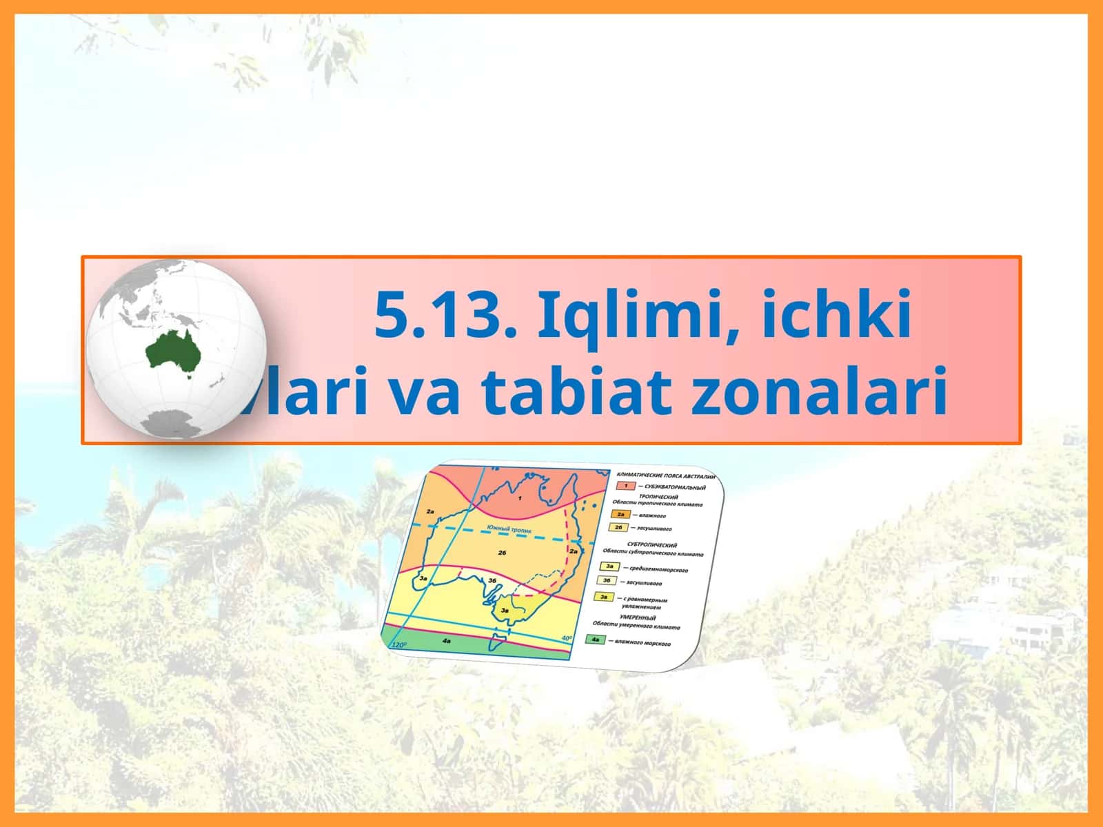Iqlimi, ichki suvlari va tabiat zonalari