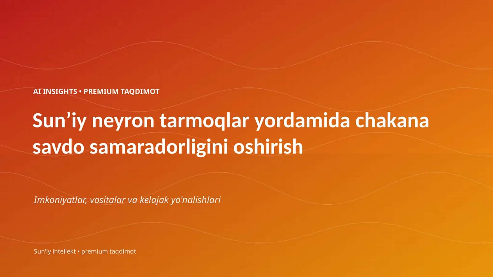 Sunʼiy neyron tarmoqlar yordamida chakana savdo samaradorligini oshirish