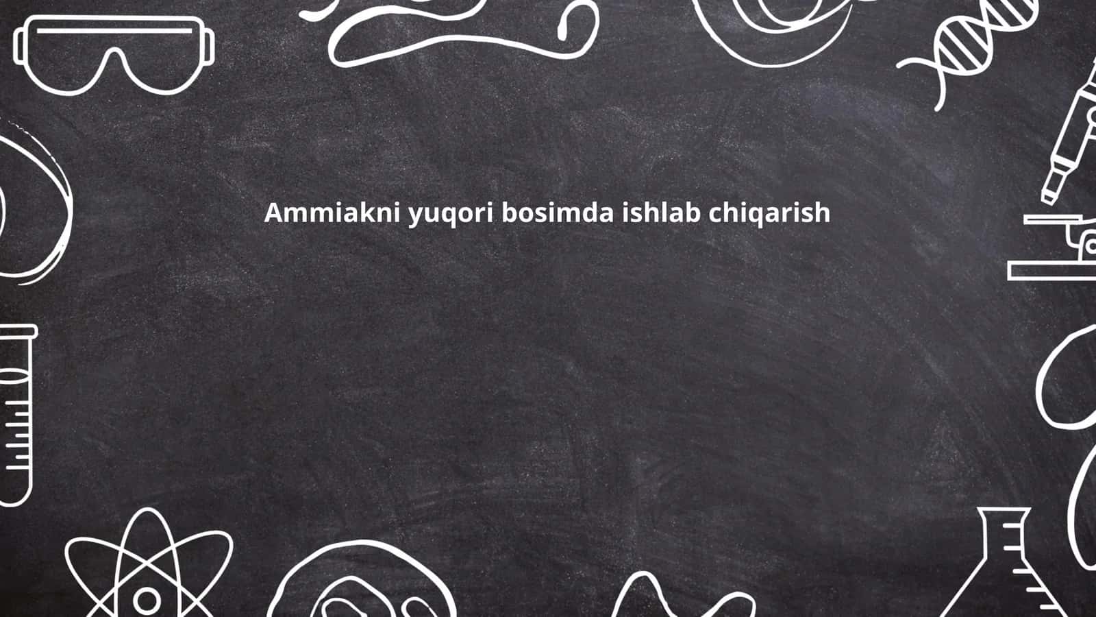 Ammiakni yuqori bosimda ishlab chiqarish