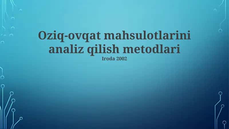 Oziq-ovqat mahsulotlarini analiz qilish metodlari