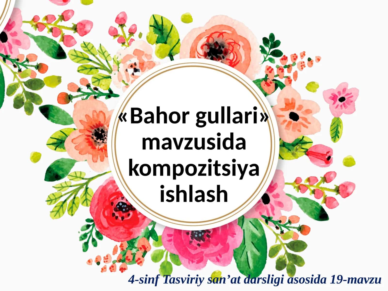 «Bahorgullari» mavzusida kompozitsiya ishlash