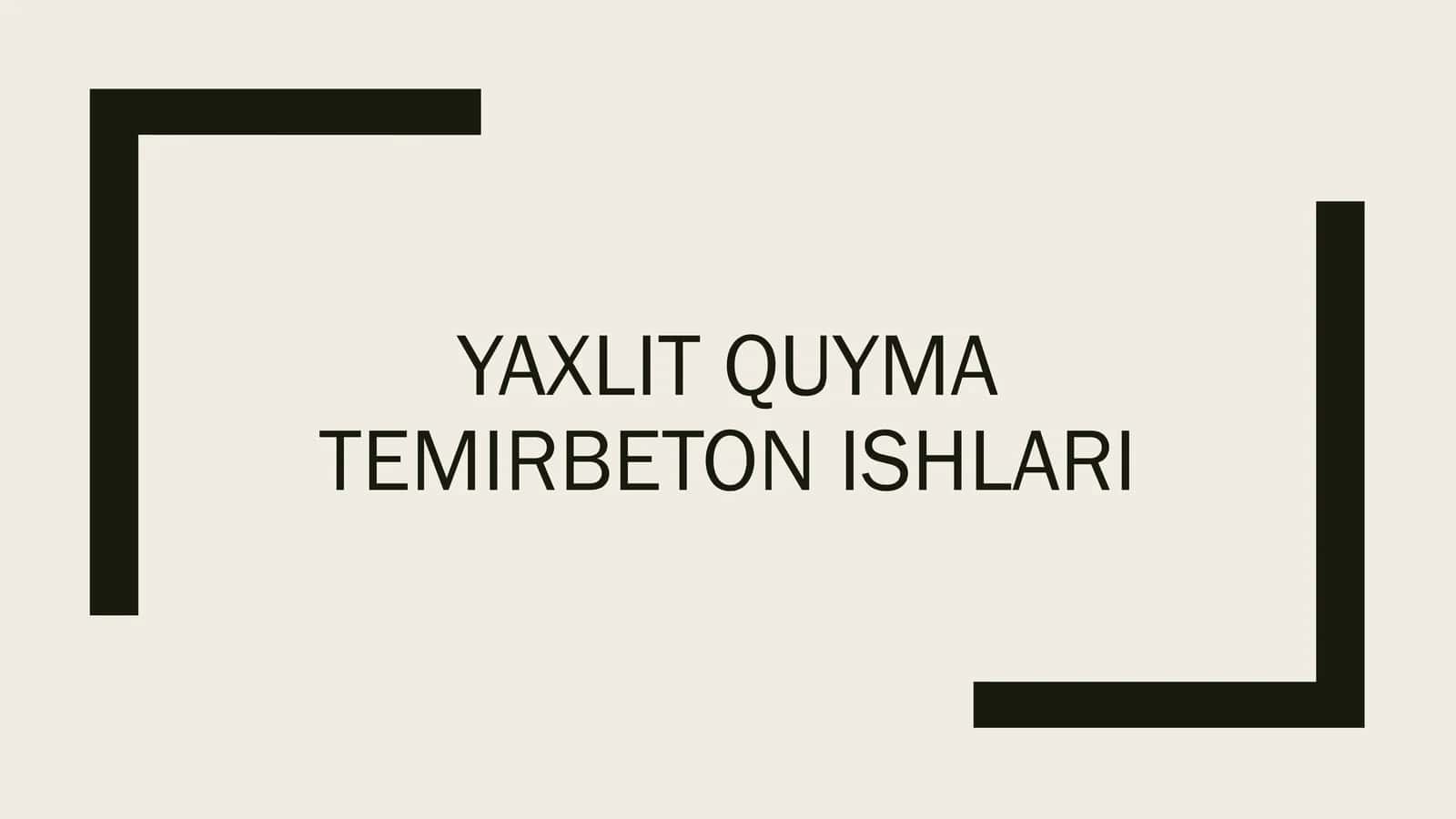 Yaxlitquy matemir beton