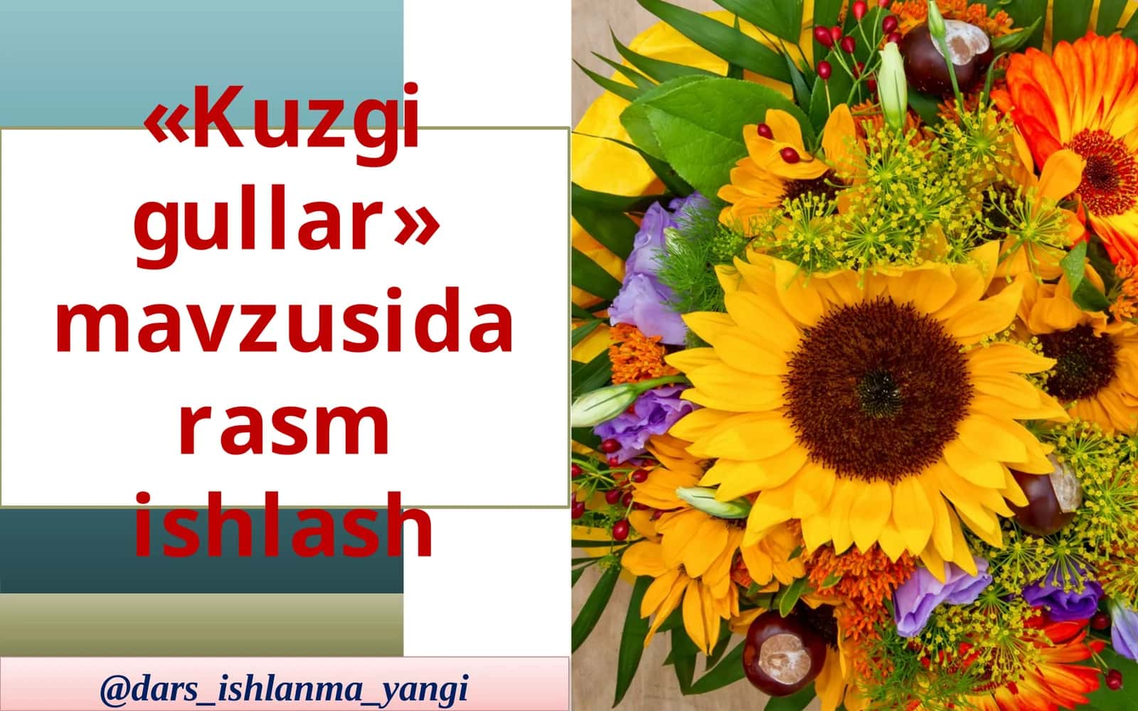 «Kuzgigullar» mavzusi darasmishlash
