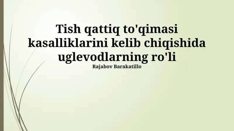 Tish qattiq to'qimasi kasalliklarini kelib chiqishida uglevodlarning ro'li