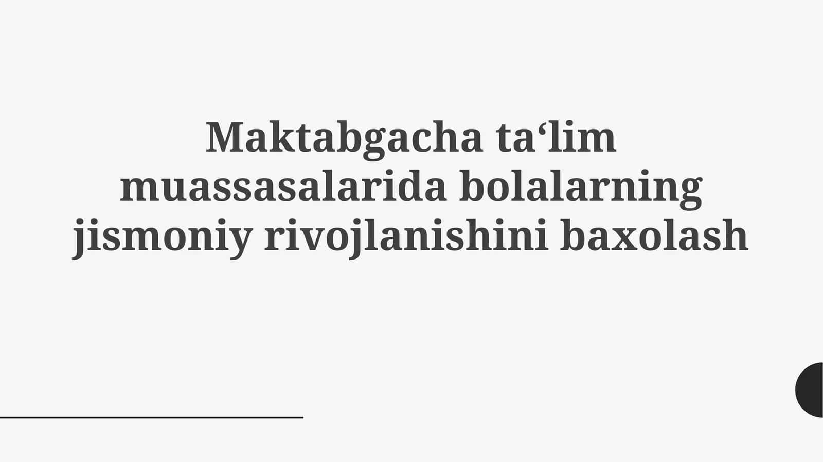 Maktabgacha ta'lim muassasalari dabolalarning jismoniy rivojlanishini baxolash