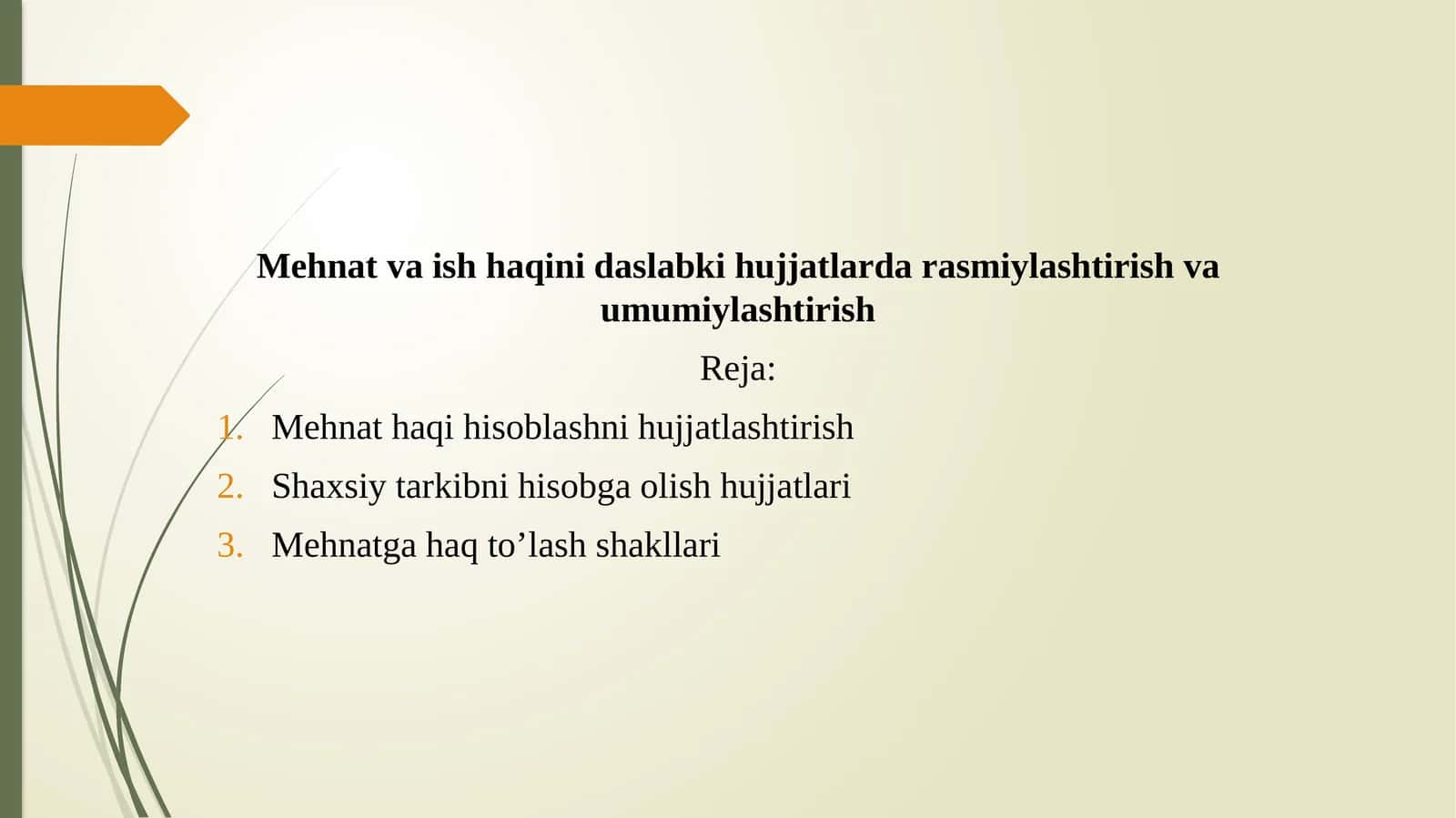 Mehnat va ish haqqining daslabki hujjatlarini rasmiylashtirish va umumiylashtirish