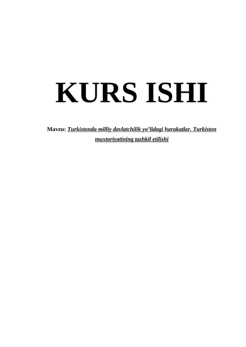 Turkistonda milliy davlatchilik yo’lidagi harakatlar. Turkiston muxtoriyatining tashkil etilishi