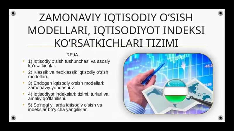 ZAMONAVIY IQTISODIY O’SISH MODELLARI, IQTISODIYOT INDEKSI KO’RSATKICHLARI TIZIMI