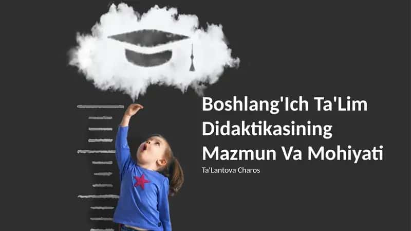 Boshlang'Ich Ta'Lim Didaktikasining Mazmun Va Mohiyati