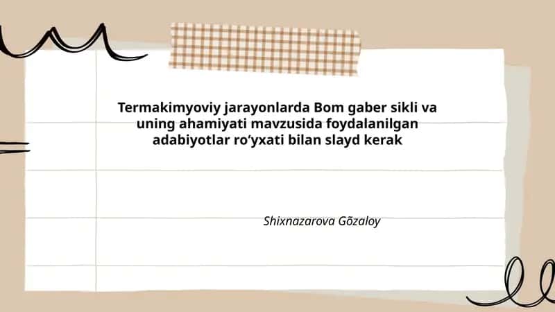 Termakimyoviy jarayonlarda Bom gaber sikli va uning ahamiyati mavzusida foydalanilgan adabiyotlar roʻyxati bilan slayd kerak