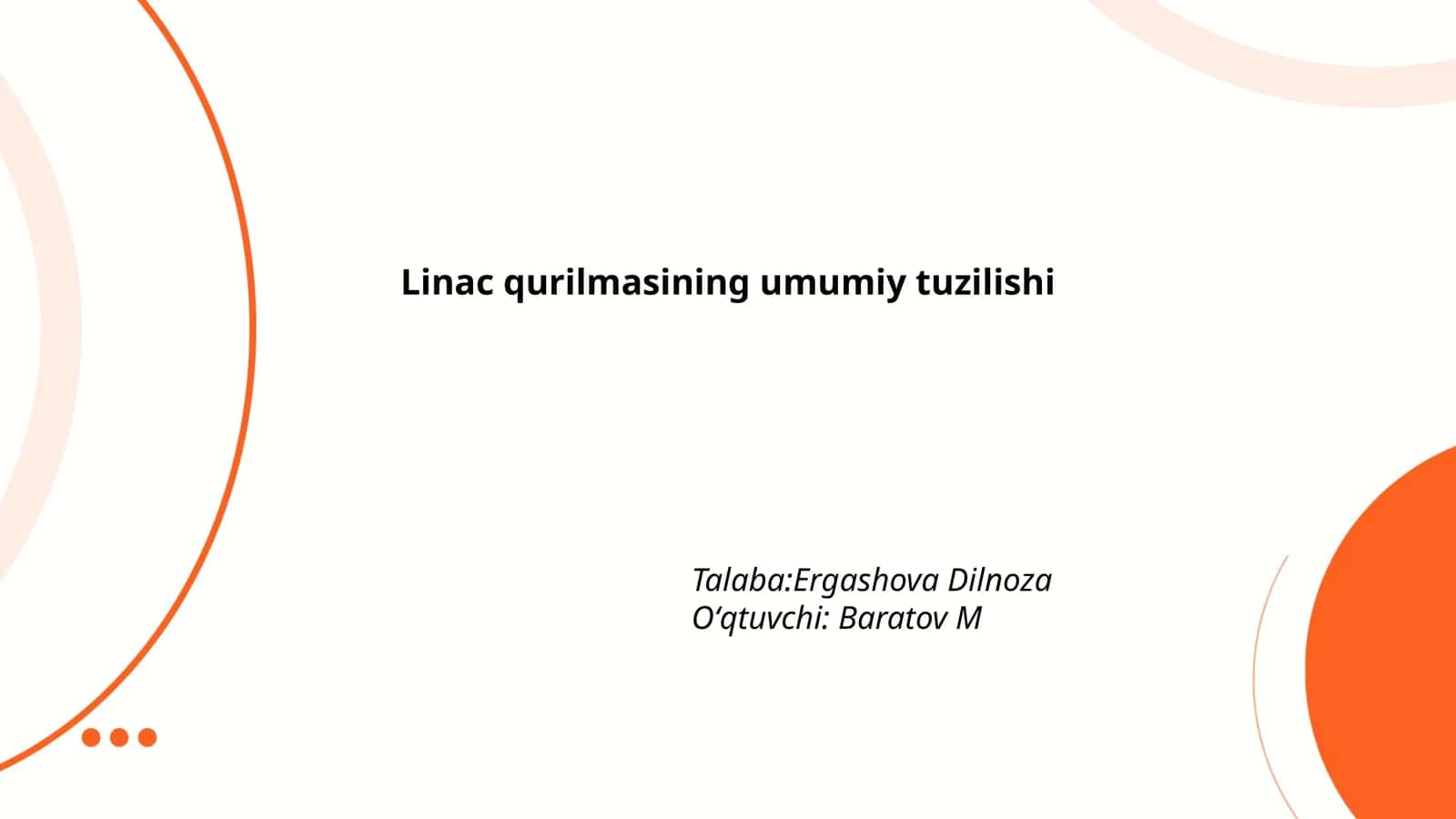 Linac qurilmasining umumiy tuzilishi