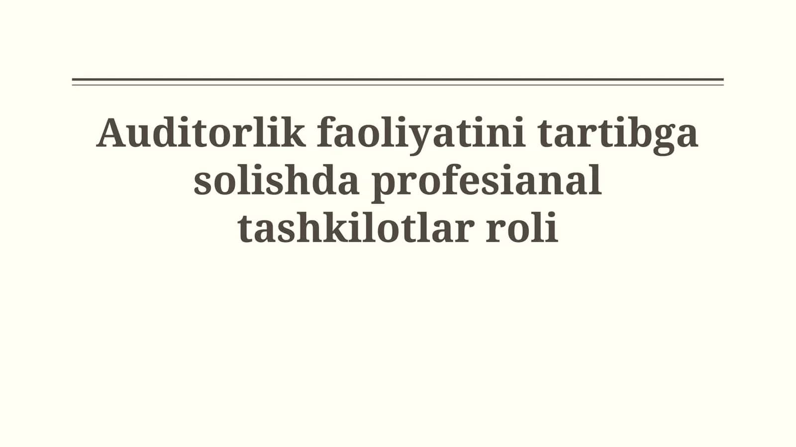auditorlik faoliyatini tartibga solishda profesianaltashkilotlar roli