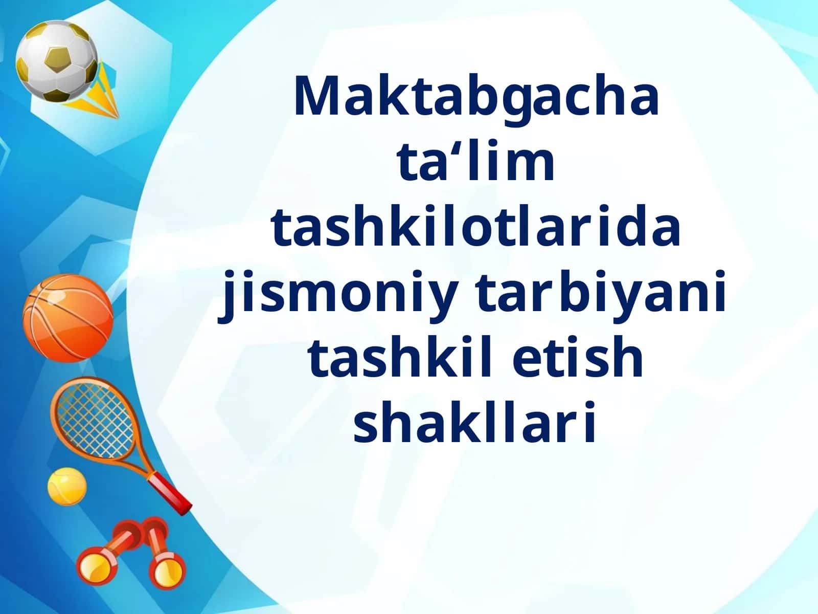 Jismoniy tarbiyani tashkil etish shakllari