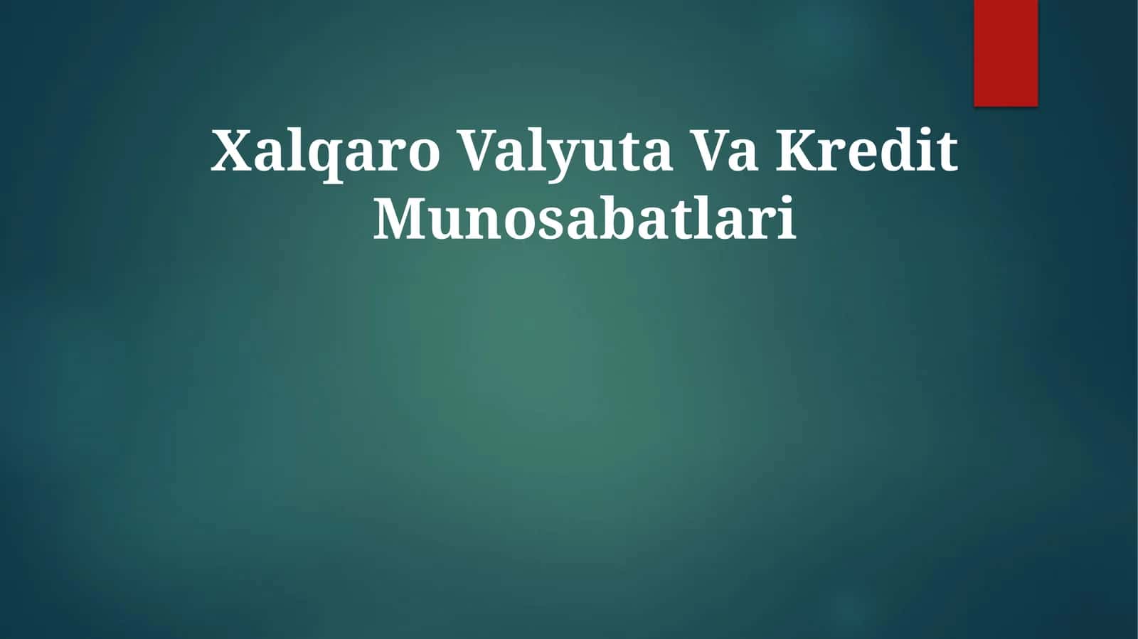 Xalqaro Valyuta Va Kredit Munosabatlari
