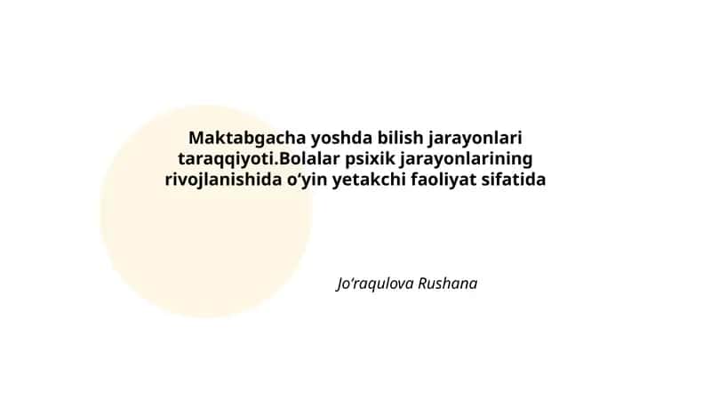 Maktabgacha yoshda bilish jarayonlari taraqqiyoti