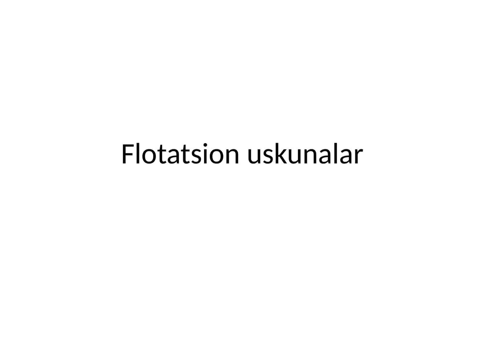 Flotatsion uskunalar