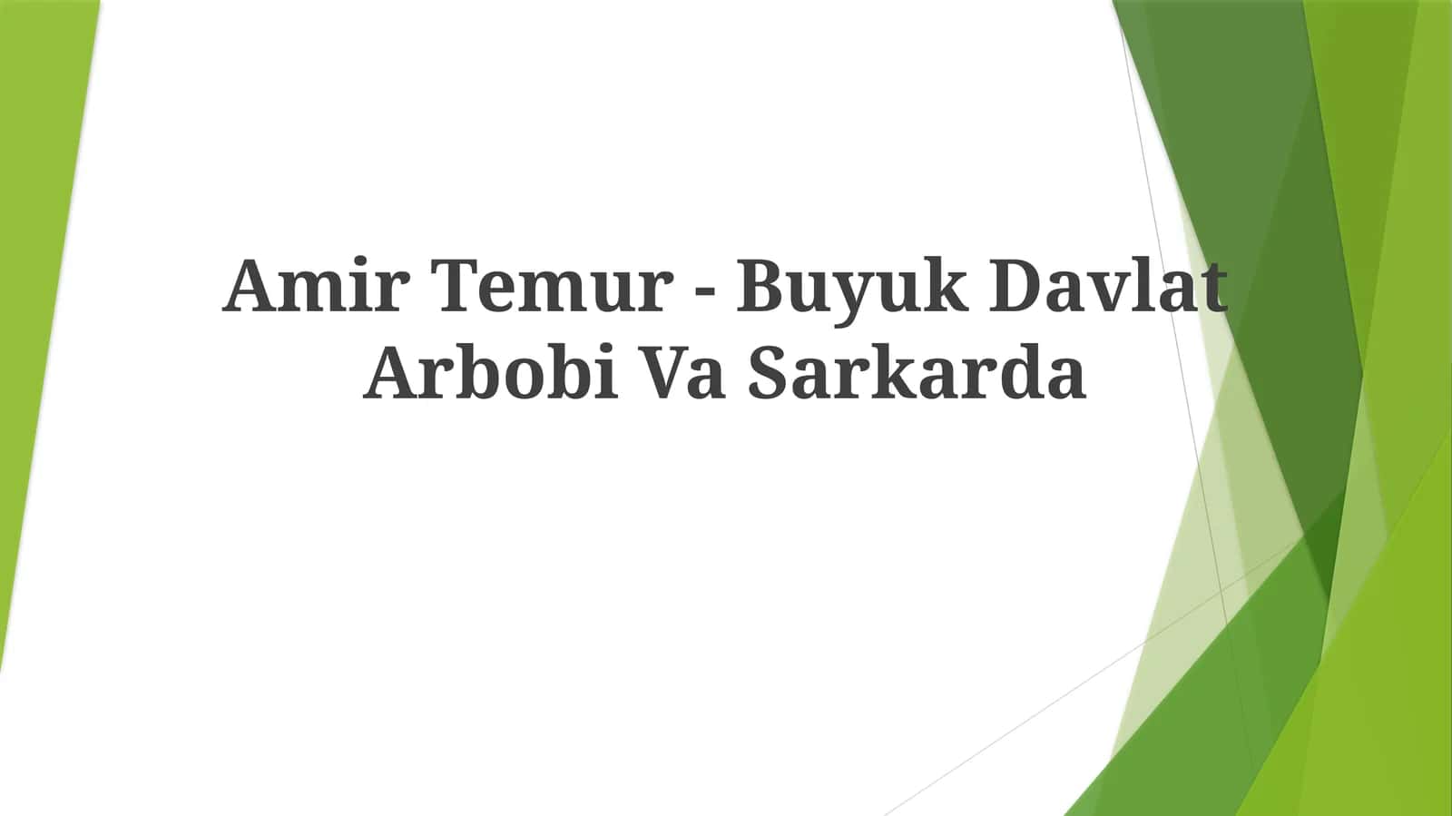 Amir Temur - Buyuk Davlat Arbobi Va Sarkarda