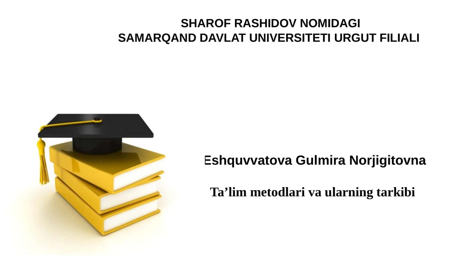 Ta’lim metodlari va ularning tarkibi