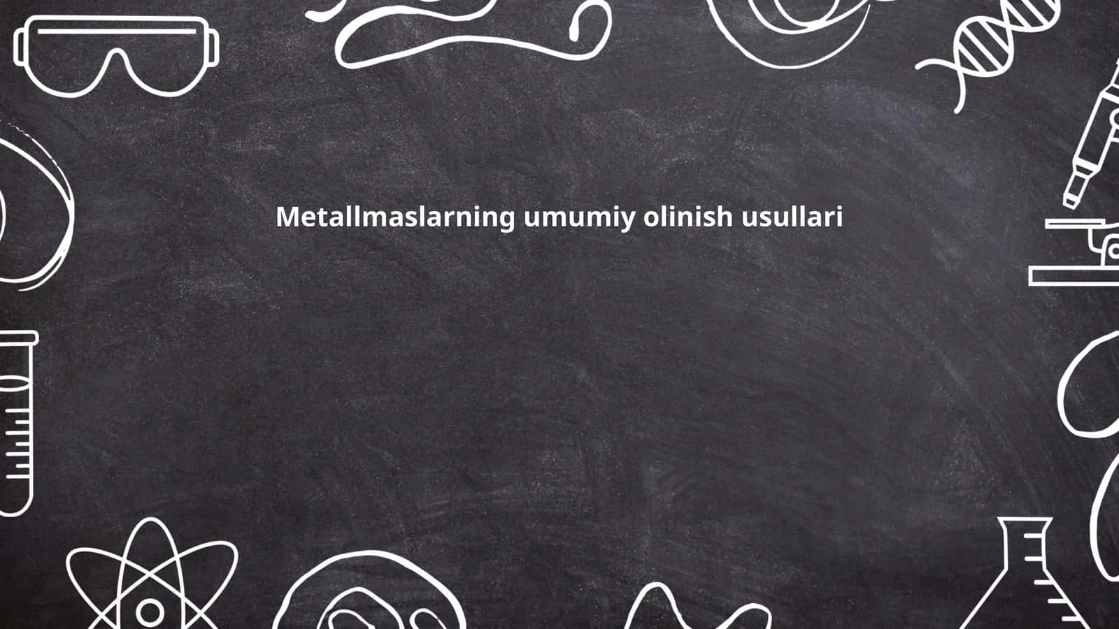 Metallmaslarning umumiy olinish usullari