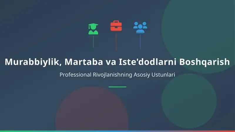 Murabbiylik, Martaba va Iste'dodlarni Boshqarish mavzusida slayd taqdimot