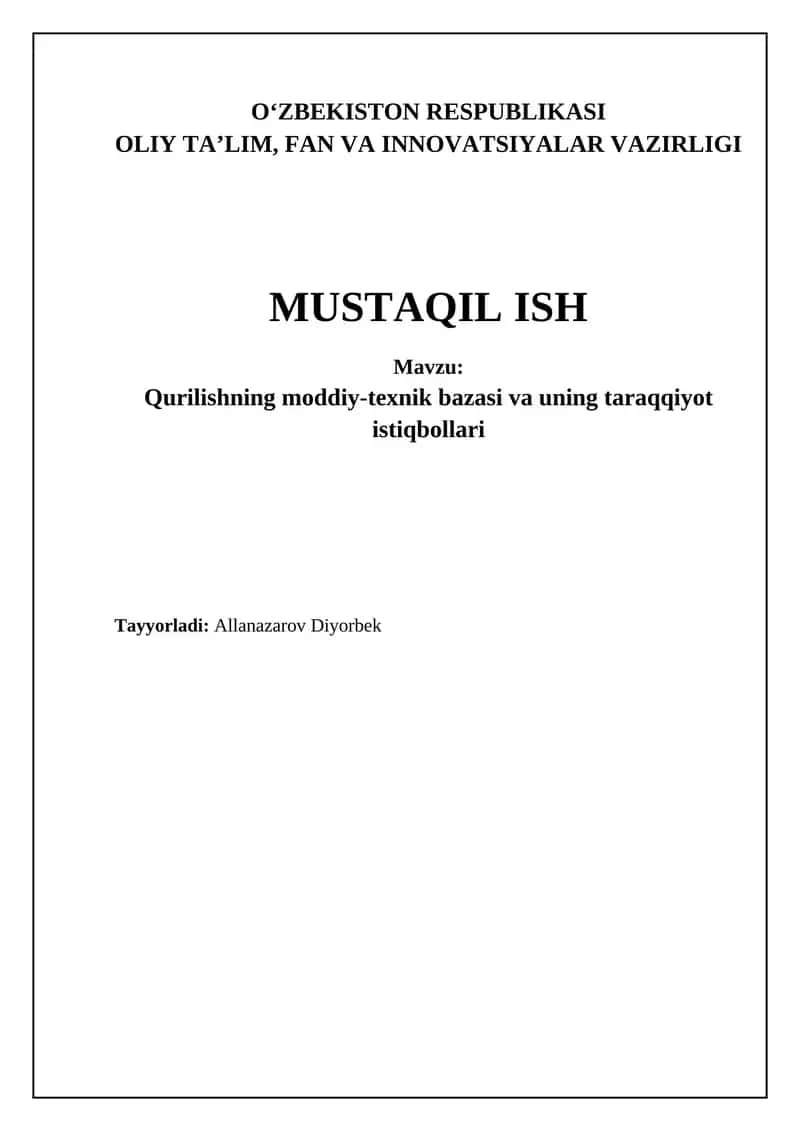 Qurilishning moddiy-texnik bazasi va uning taraqqiyot istiqbollari