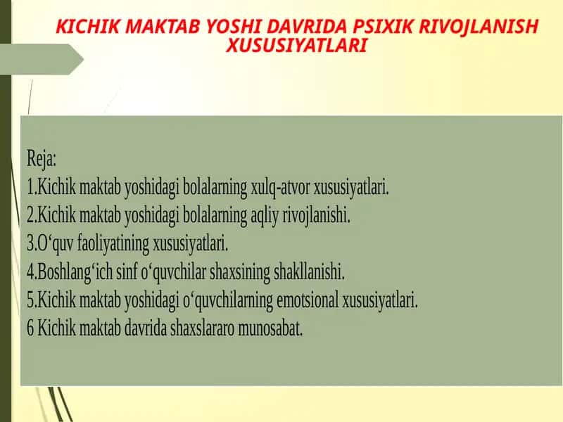 KICHIK MAKTAB YOSHI DAVRIDA PSIXIK RIVOJLANISH XUSUSIYATLARI