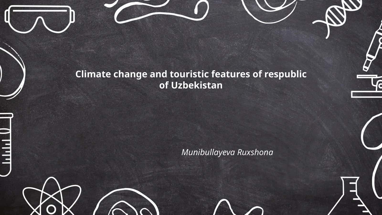Climate change and touristic features of respublic of Uzbekistan