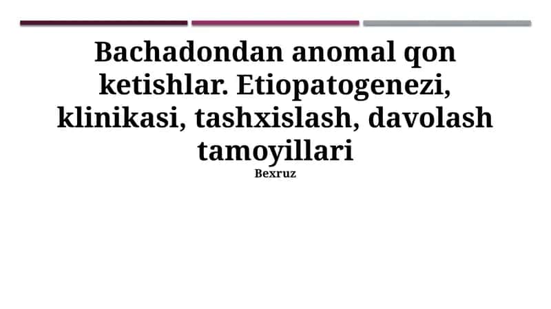 Bachadonning anormal qon ketishi