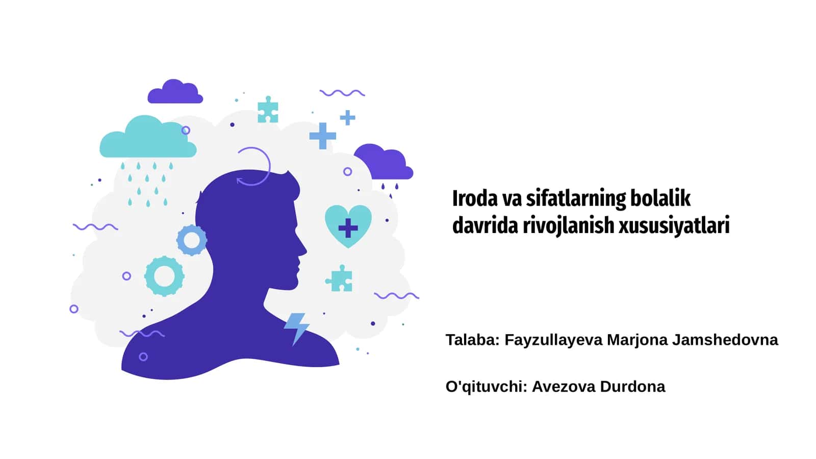 Iroda va sifatlarning bolalik davrida rivojlanish xususiyatlari