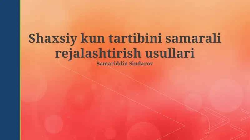 Shaxsiy kun tartibini samarali rejalashtirish usullari