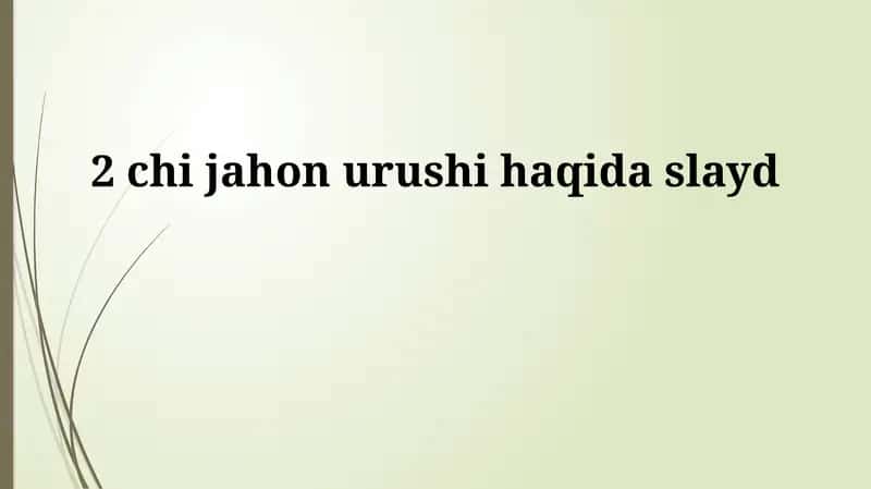 2 chi jahon urushi haqida slayd
