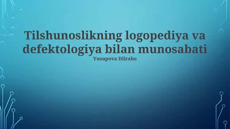 Tilshunoslikning logopediya va defektologiya bilan munosabati