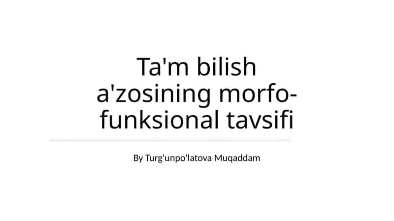 Ta'm bilish a'zosining morfo-funksional tavsifi