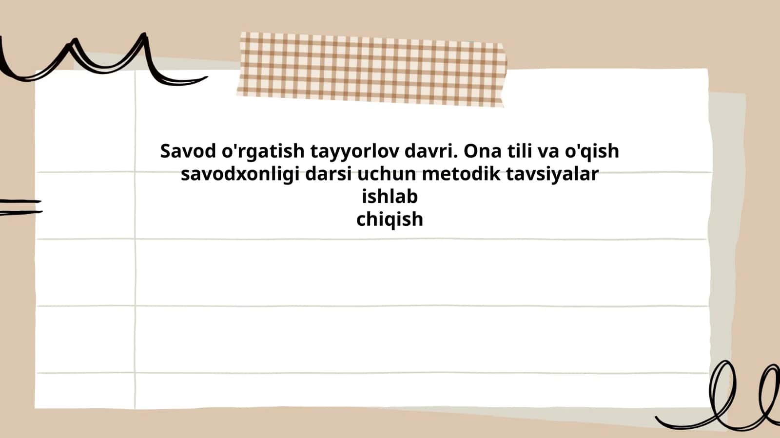 Savod o'rgatish tayyorlov davri. Ona tili va o'qish savodxonligi darsi uchun metodik tavsiyalar ishlab chiqish