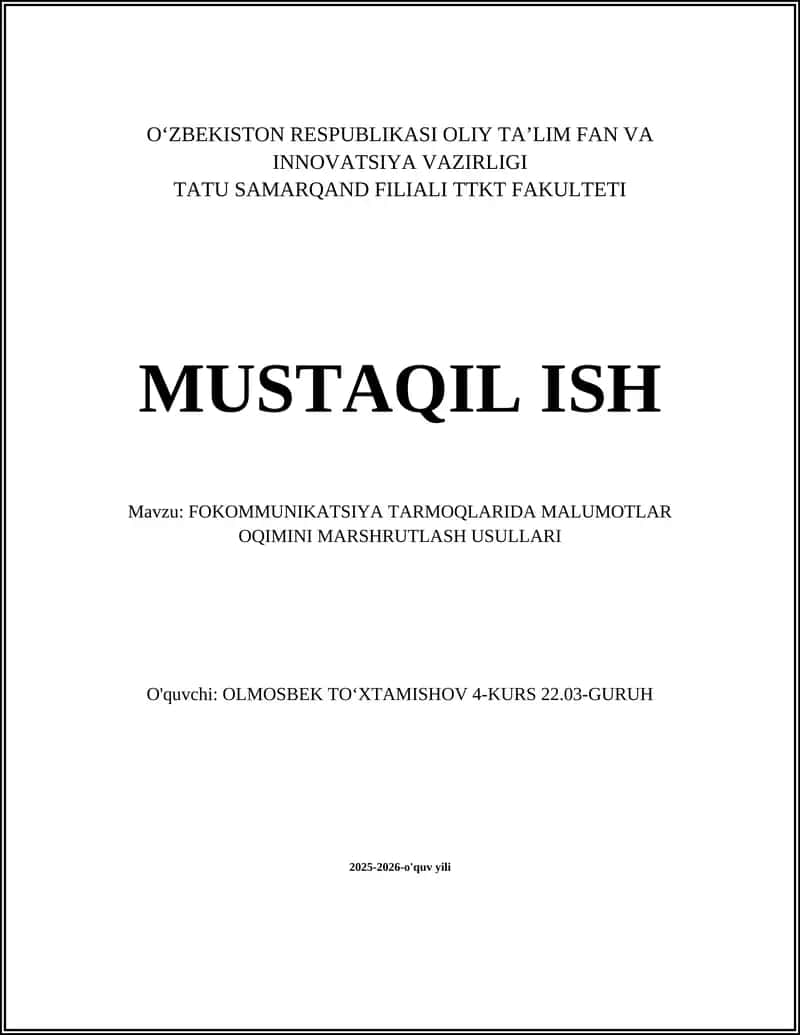 FOKOMMUNIKATSIYA TARMOQLARIDA MALUMOTLAR OQIMINI MARSHRUTLASH USULLARI
