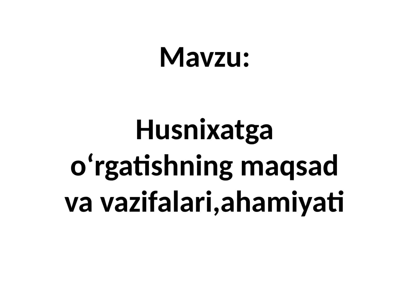 Husnixatga o‘rgatish maqsad va vazifalari