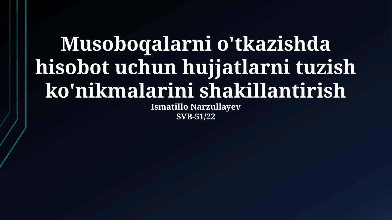 Musoboqalarni o'tkazishda hisobot uchun hujjatlarni tuzish ko'nikmalarini shakillantirish