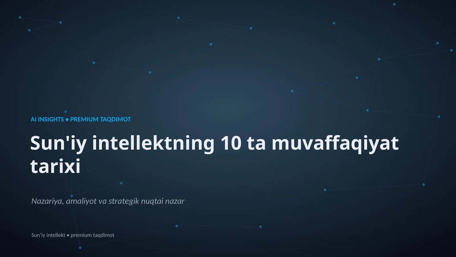 Sun'iy intellektning 10 ta muvaffaqiyat tarixi