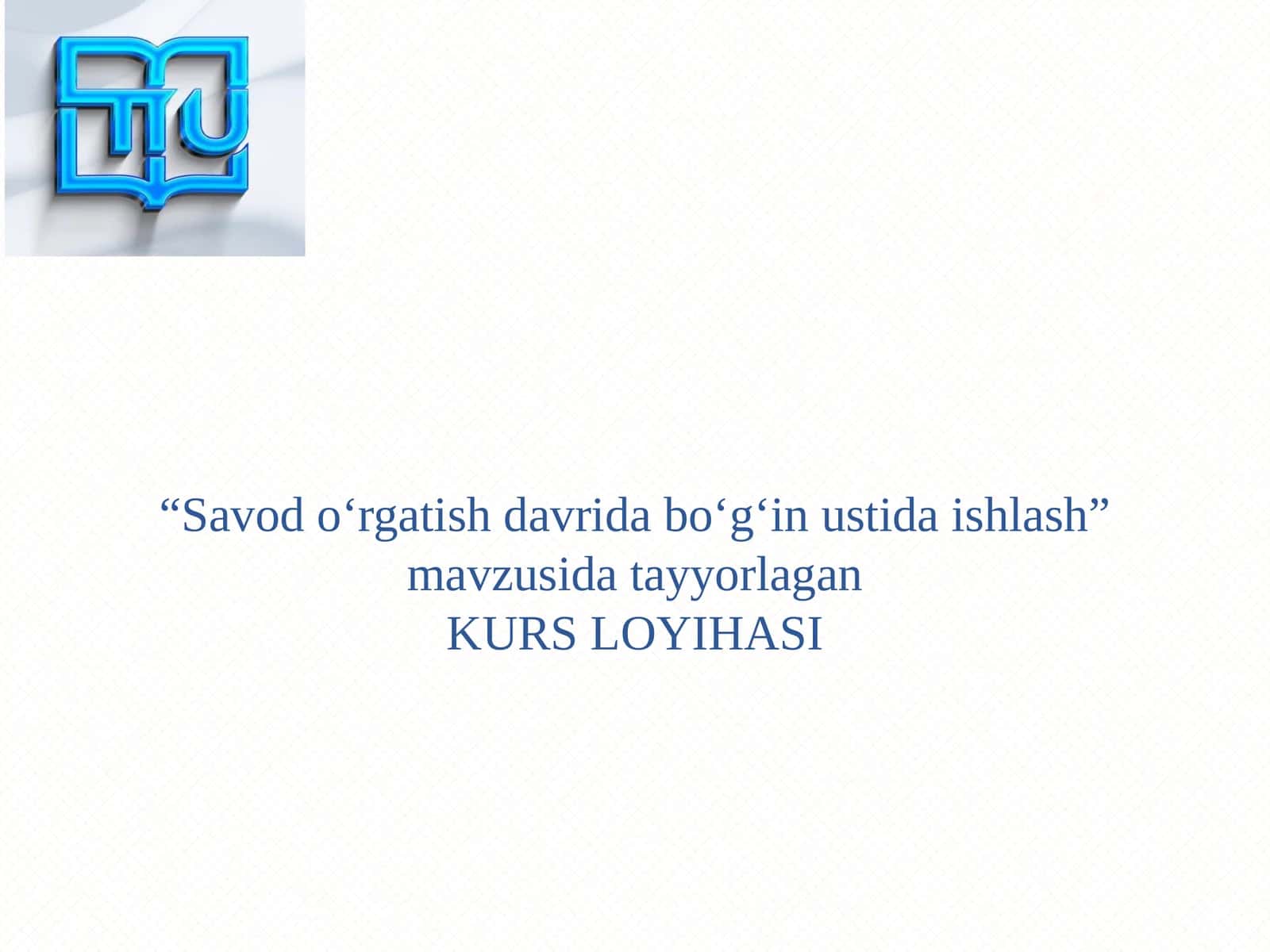 Savodoʻrgatish davrida boʻgʻinustida ishlash